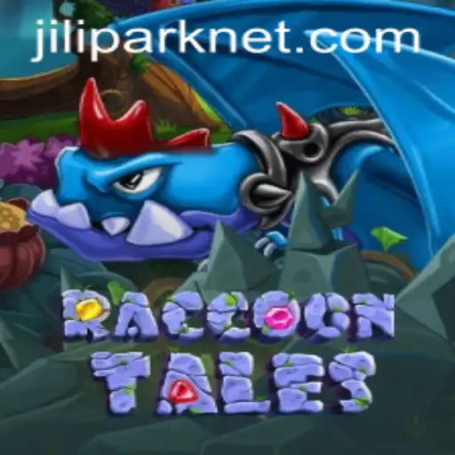 RaccoonTales Adventure: Your Guide to Mastering Jilipark
